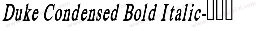 Duke Condensed Bold Italic字体转换